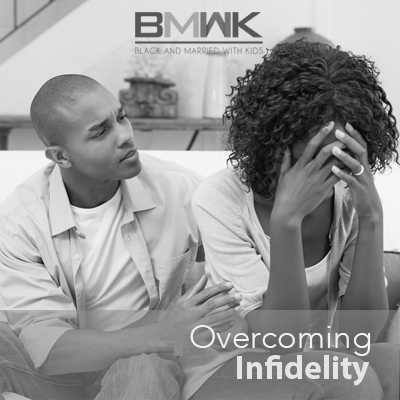 BMWK Overcoming Infidelity